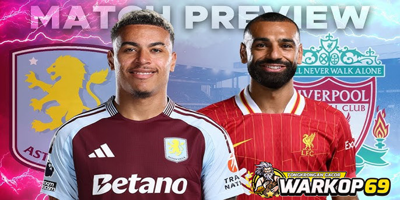 Warkop69 Taruhan Sepak Bola Online Aston Villa vs Liverpool