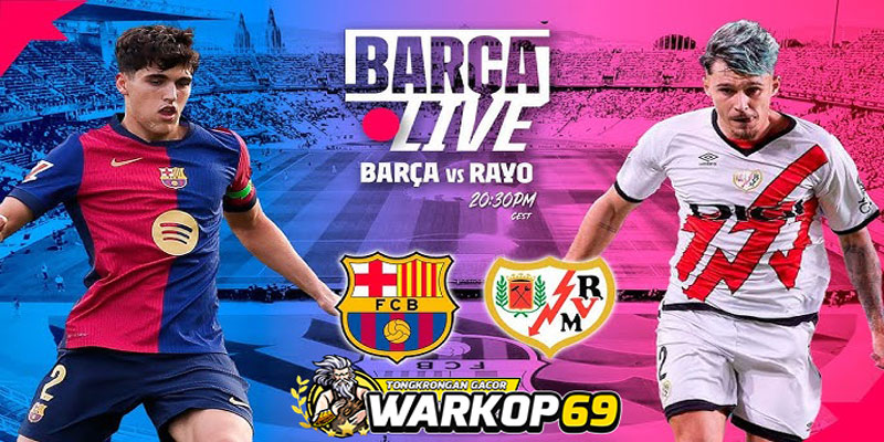 Warkop69 Taruhan Sepak Bola Online Barcelona vs Rayo Vallecano