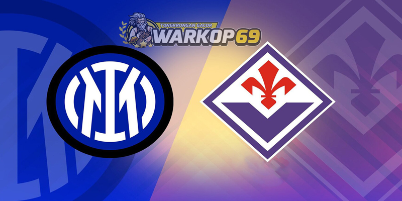 Warkop69 Taruhan Prediksi Bola Online Inter Milan vs Fiorentina