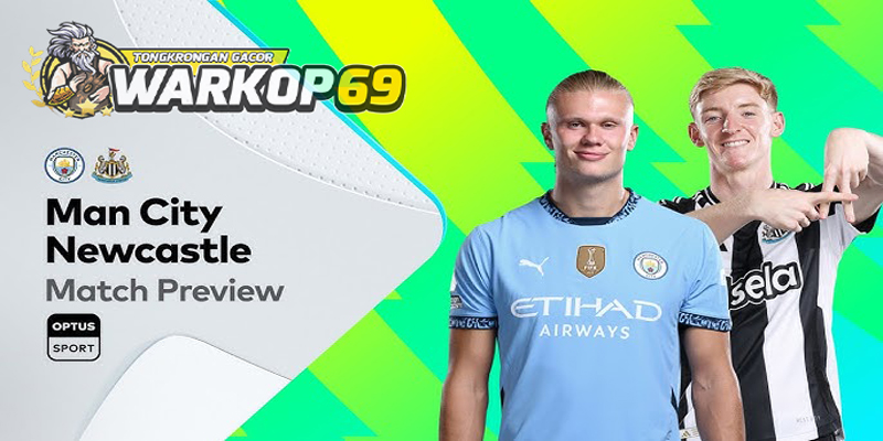 Warkop69-Taruhan-Prediksi-Bola-Online-Manchester-City-vs--Newcastle-United